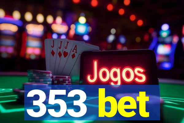 353 bet